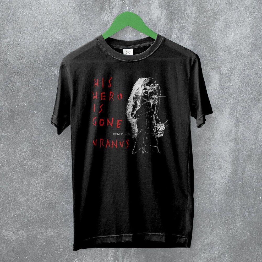 His Hero Is Gone Uranus Hardcore Punk Rock Band 90s Music T-Shirt 103